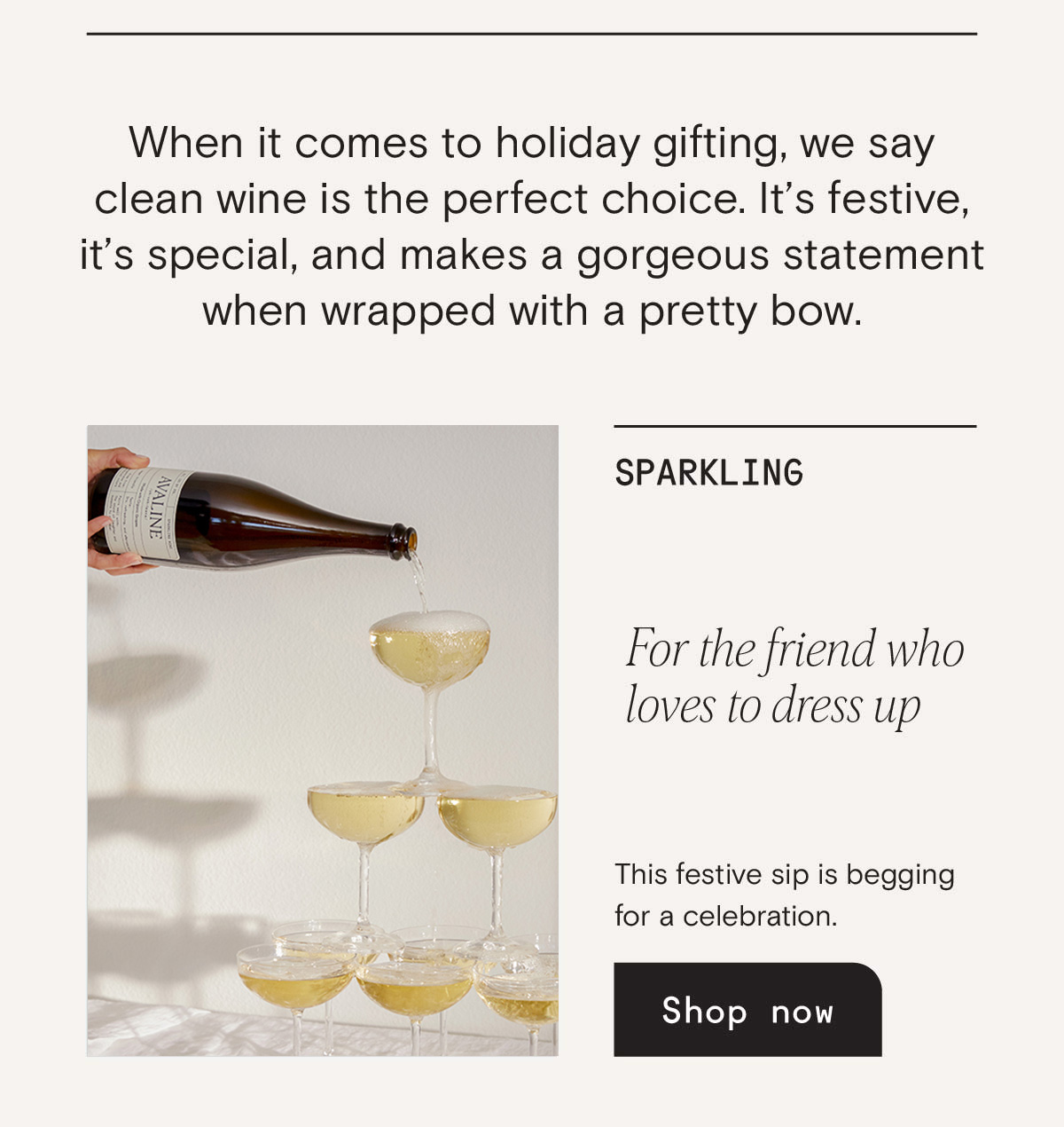 Sparkling for the friend that dresses up 