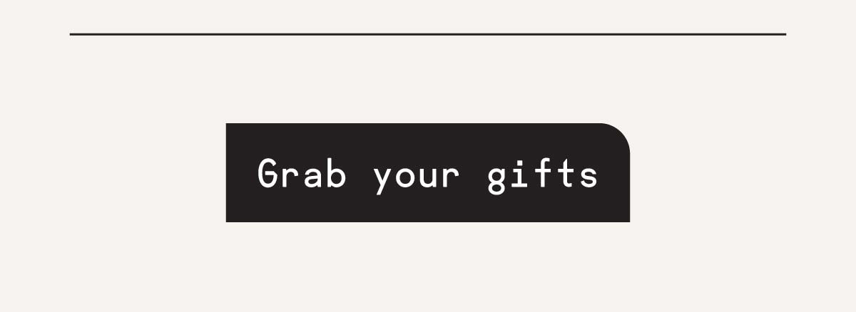 Grab Your Gifts